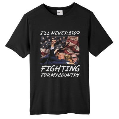 Trump 2024 ILl Never Stop Fighting For My Country Tall Fusion ChromaSoft Performance T-Shirt