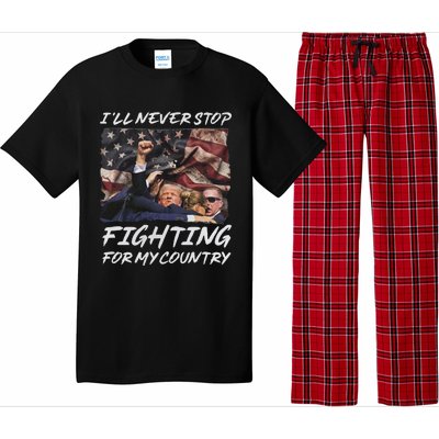 Trump 2024 ILl Never Stop Fighting For My Country Pajama Set