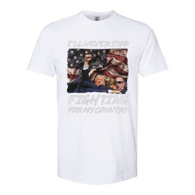 Trump 2024 ILl Never Stop Fighting For My Country Softstyle CVC T-Shirt