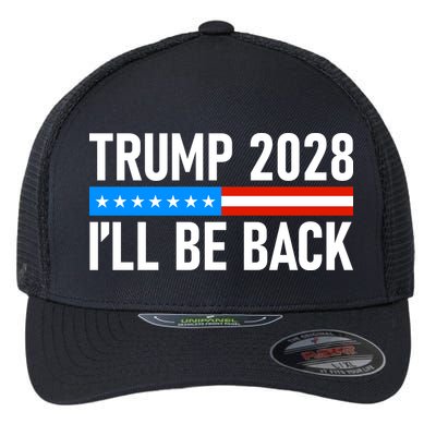 Trump 2028 I'll Be Back Flexfit Unipanel Trucker Cap