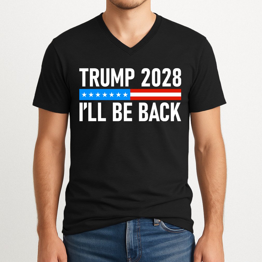 Trump 2028 I'll Be Back V-Neck T-Shirt