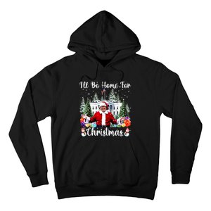 Trump 2024 Ill Be Home For Christmas Santa Claus Gift Hoodie