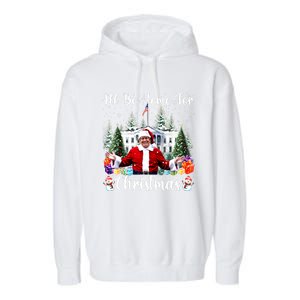 Trump 2024 Ill Be Home For Christmas Santa Claus Gift Garment-Dyed Fleece Hoodie