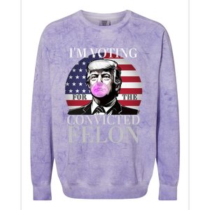 Trump 2024 IM Voting For The Convicted Felon Funny Gift Colorblast Crewneck Sweatshirt