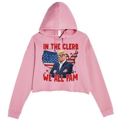 Trump 2024 In The Clerb We All Fam 45 47 Crop Fleece Hoodie