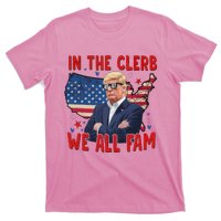 Trump 2024 In The Clerb We All Fam 45 47 T-Shirt