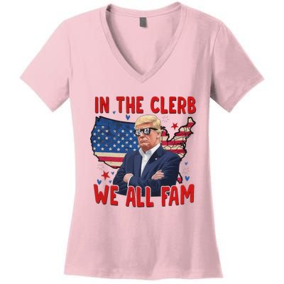 Trump 2024 In The Clerb We All Fam 45 47 Women's V-Neck T-Shirt