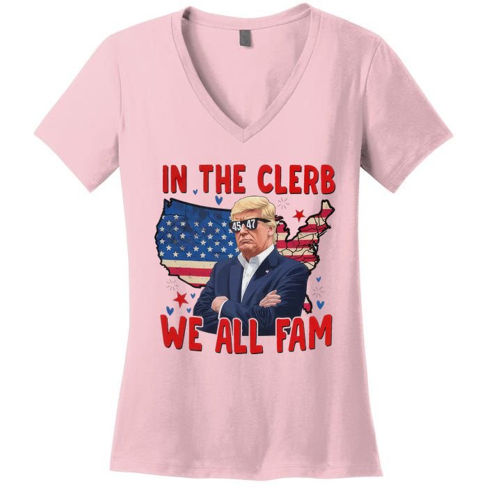 Trump 2024 In The Clerb We All Fam 45 47 Women's V-Neck T-Shirt