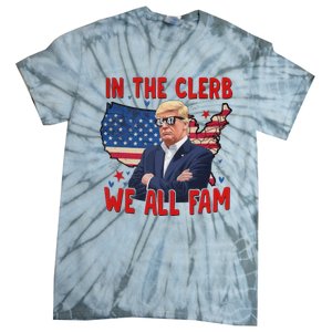 Trump 2024 In The Clerb We All Fam 45 47 Tie-Dye T-Shirt