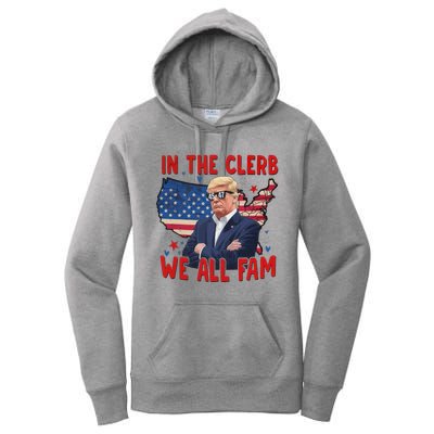 Trump 2024 In The Clerb We All Fam 45 47 Women's Pullover Hoodie