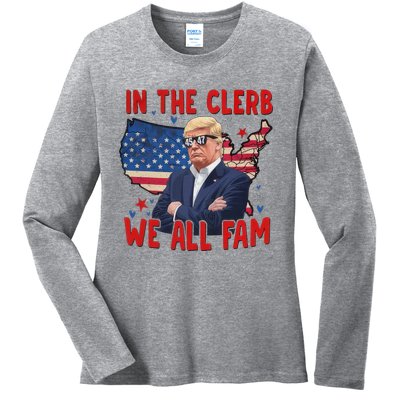 Trump 2024 In The Clerb We All Fam 45 47 Ladies Long Sleeve Shirt