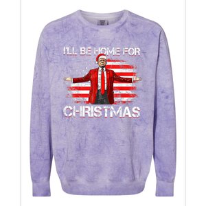 Trump 2024 Ill Be Home For Christmas Funny Trump Xmas 2024 Colorblast Crewneck Sweatshirt