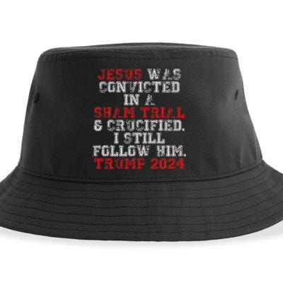 Trump 2024 Jesus Was Convicted Convict Felon President Sustainable Bucket Hat