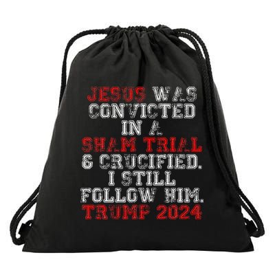 Trump 2024 Jesus Was Convicted Convict Felon President Drawstring Bag