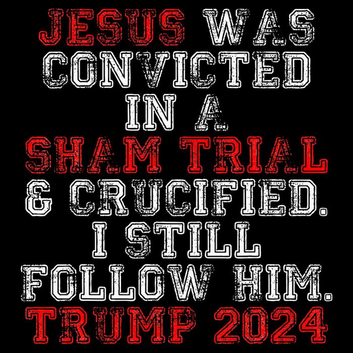 Trump 2024 Jesus Was Convicted Convict Felon President Flat Bill Trucker Hat