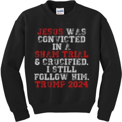Trump 2024 Jesus Was Convicted Convict Felon President Kids Sweatshirt