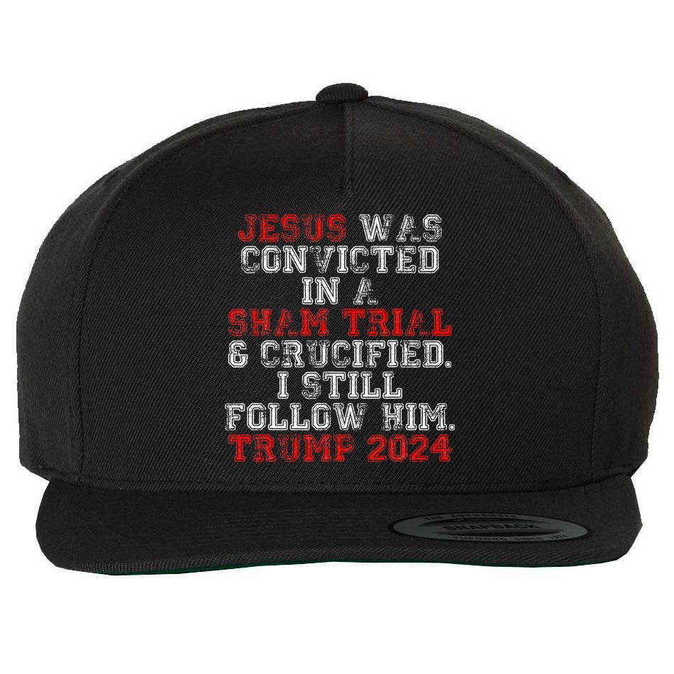 Trump 2024 Jesus Was Convicted Convict Felon President Wool Snapback Cap