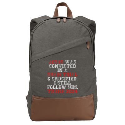 Trump 2024 Jesus Was Convicted Convict Felon President Cotton Canvas Backpack