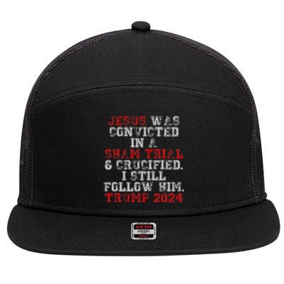 Trump 2024 Jesus Was Convicted Convict Felon President Vote 7 Panel Mesh Trucker Snapback Hat