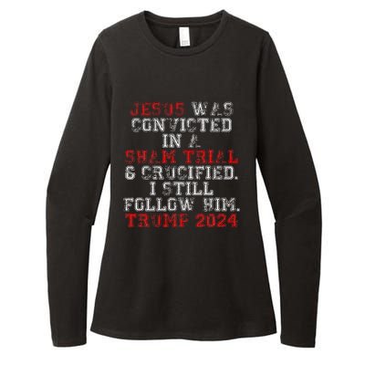 Trump 2024 Jesus Was Convicted Convict Felon President Vote Womens CVC Long Sleeve Shirt