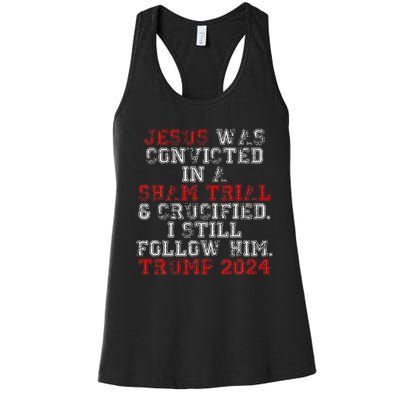 Trump 2024 Jesus Was Convicted Convict Felon President Vote Women's Racerback Tank