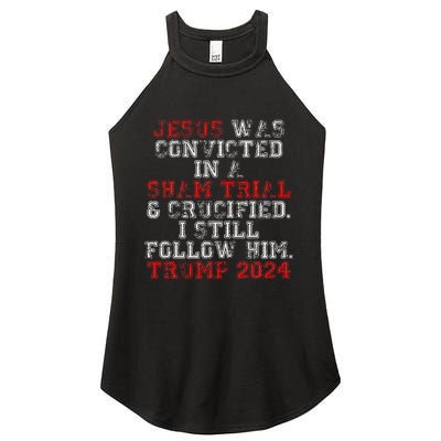 Trump 2024 Jesus Was Convicted Convict Felon President Vote Women’s Perfect Tri Rocker Tank