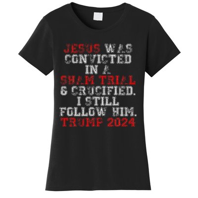 Trump 2024 Jesus Was Convicted Convict Felon President Vote Women's T-Shirt