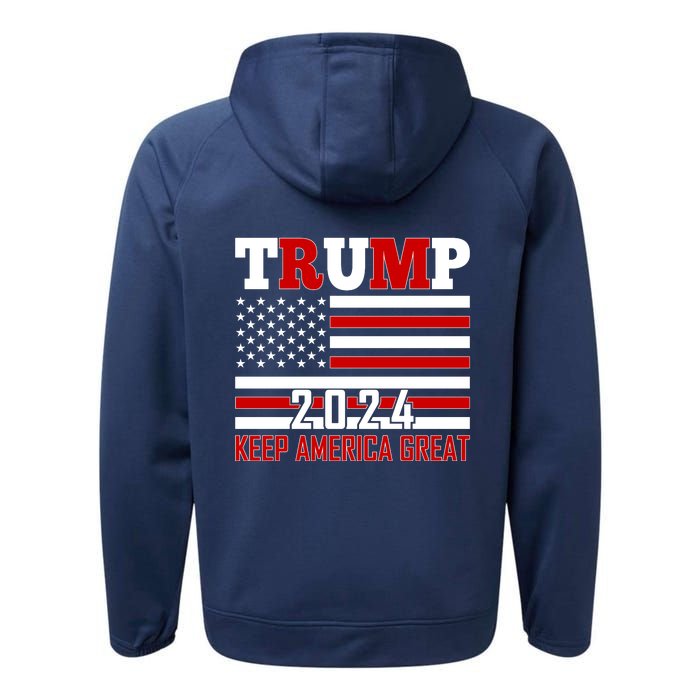 Trump 2024 Keep America Great Usa Flag Front And Back Performance Fleece Hoodie