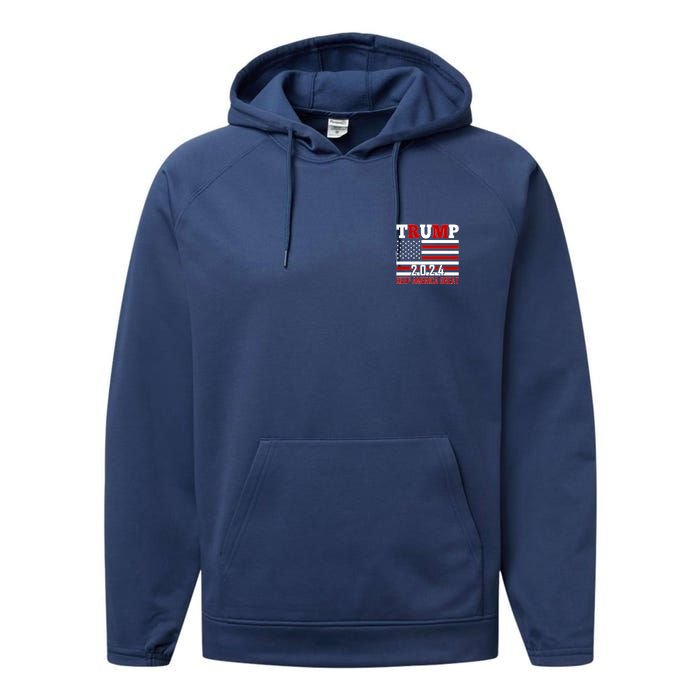 Trump 2024 Keep America Great Usa Flag Front And Back Performance Fleece Hoodie