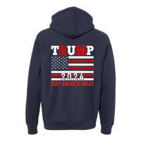 Trump 2024 Keep America Great Usa Flag Front And Back Premium Hoodie