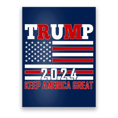 Trump 2024 Keep America Great Usa Flag Front And Back Poster