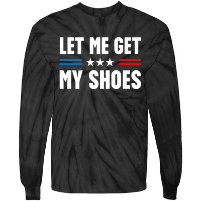 Trump 2024 Let Me Get My Shoes Funny Voting Election 2024 Usa Tie-Dye Long Sleeve Shirt