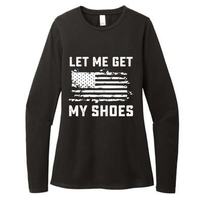 Trump 2024 Let Me Get My Shoes Funny Quote Saying Womens CVC Long Sleeve Shirt