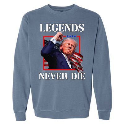 Trump 2024 Legends Never Die Fight Trump Fist Pump Shot Garment-Dyed Sweatshirt