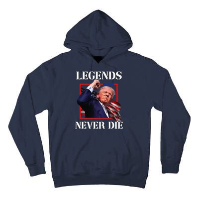 Trump 2024 Legends Never Die Fight Trump Fist Pump Shot Tall Hoodie