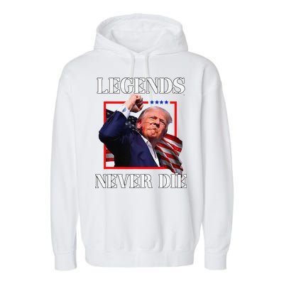 Trump 2024 Legends Never Die Fight Trump Fist Pump Shot Garment-Dyed Fleece Hoodie