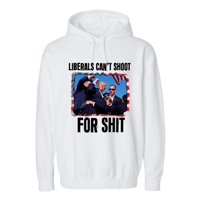 Trump 2024 Liberals Cant Shoot For Shit Garment-Dyed Fleece Hoodie