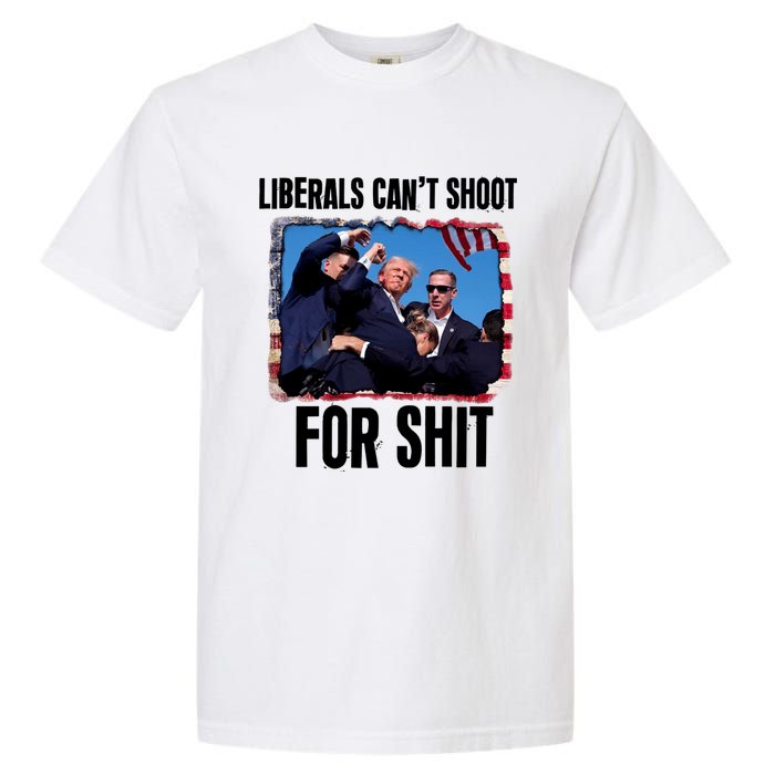 Trump 2024 Liberals Cant Shoot For Shit Garment-Dyed Heavyweight T-Shirt