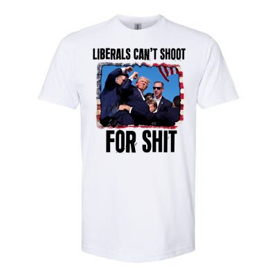 Trump 2024 Liberals Cant Shoot For Shit Softstyle CVC T-Shirt