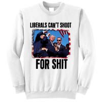 Trump 2024 Liberals Cant Shoot For Shit Sweatshirt