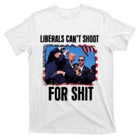 Trump 2024 Liberals Cant Shoot For Shit T-Shirt