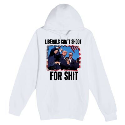 Trump 2024 Liberals Cant Shoot For Shit Premium Pullover Hoodie