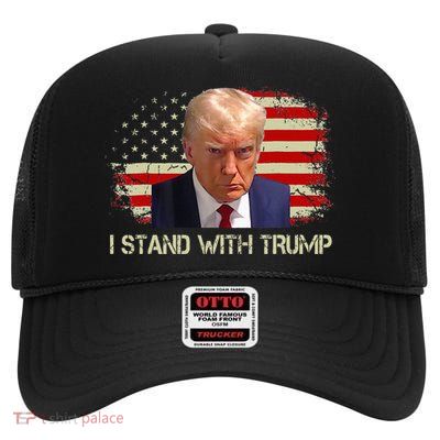 Trump 2024 Mugshot I Stand With Trump High Crown Mesh Back Trucker Hat