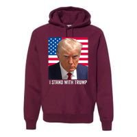 Trump 2024 Mugshot I Stand With Trump Pro Trump Premium Hoodie