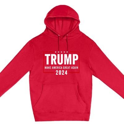 Trump 2024 Make America Great Again Premium Pullover Hoodie