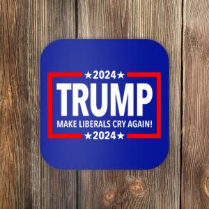 Trump 2024 Make Liberals Cry Again Gift Coaster