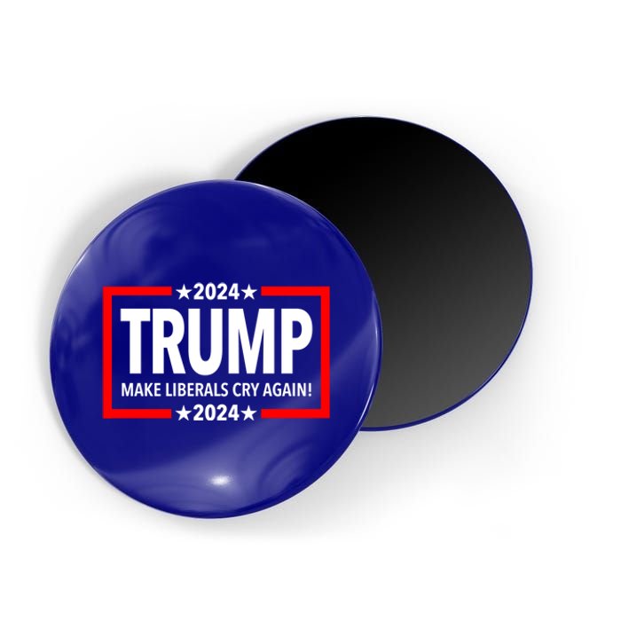 Trump 2024 Make Liberals Cry Again Gift Magnet