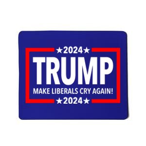 Trump 2024 Make Liberals Cry Again Gift Mousepad