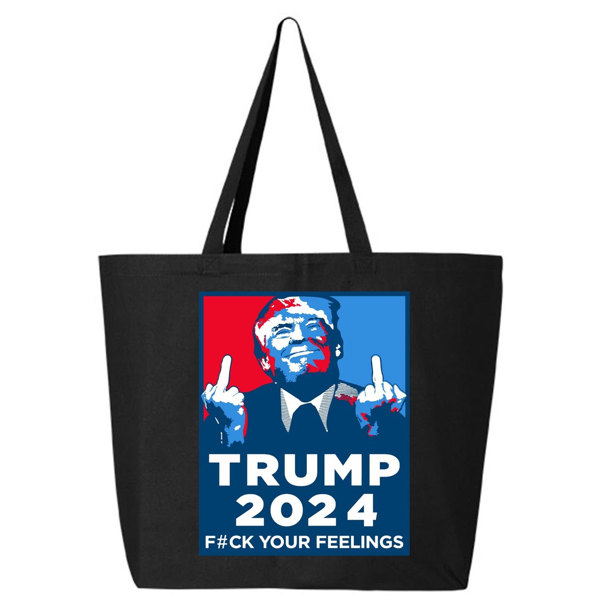 Donald Trump, Fuck Your Feelings 25L Jumbo Tote