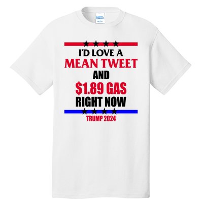 Trump 2024 Mean Tweet Low Gas Anti Biden Tall T-Shirt